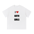 I LOVE GOTH GIRLS T-SHIRT