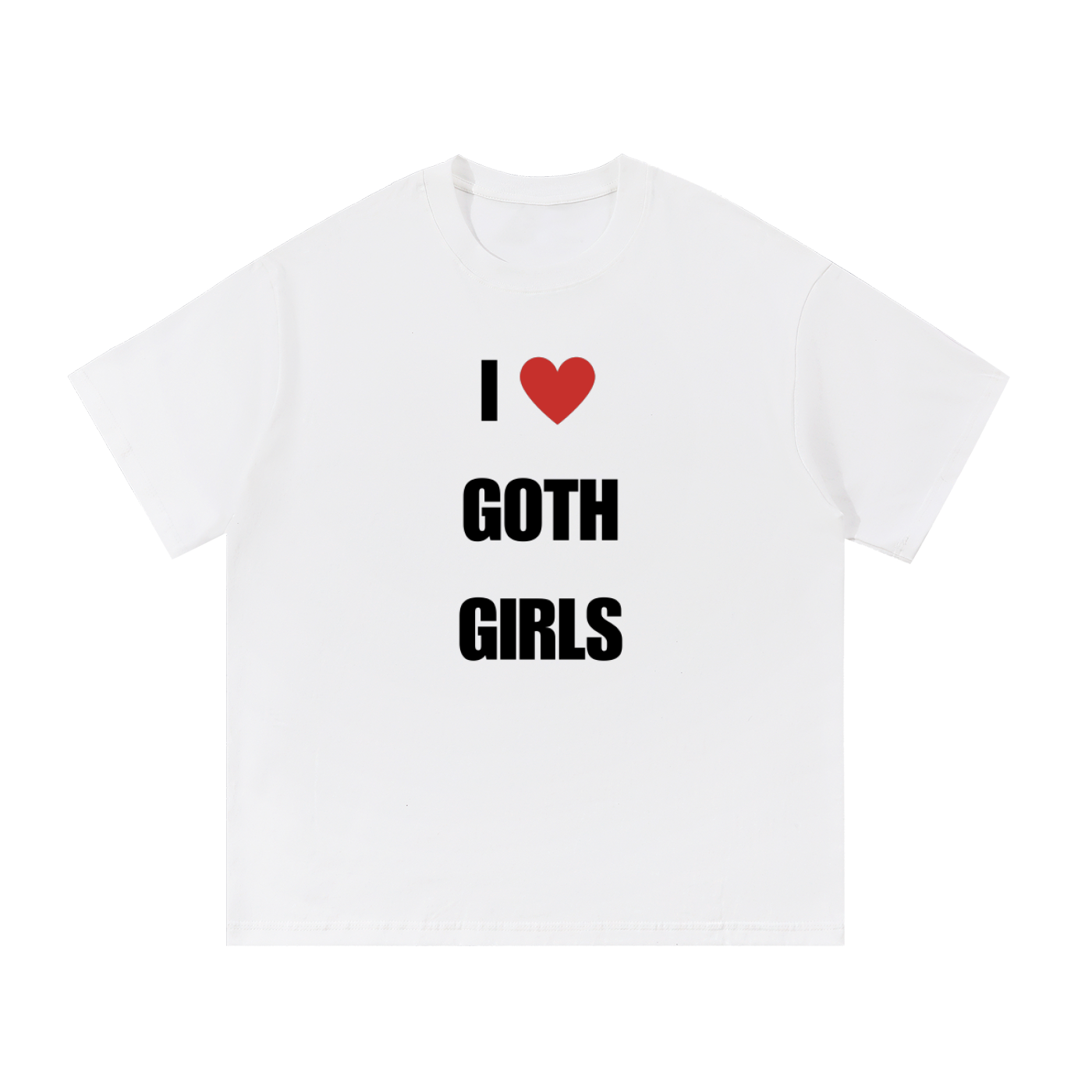 I LOVE GOTH GIRLS T-SHIRT