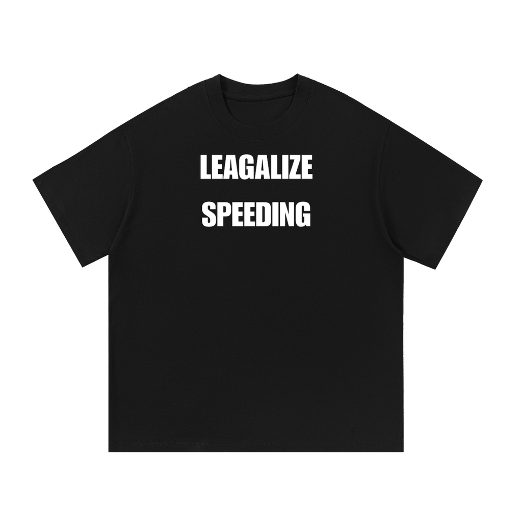LEAGALIZE SPEEDING T-SHIRT