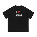 I LOVE LATINAS T-SHIRT