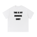 THIS IS MY DRINKING SHIRT T-SHIRT