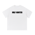 MILF HUNTER T-SHIRT
