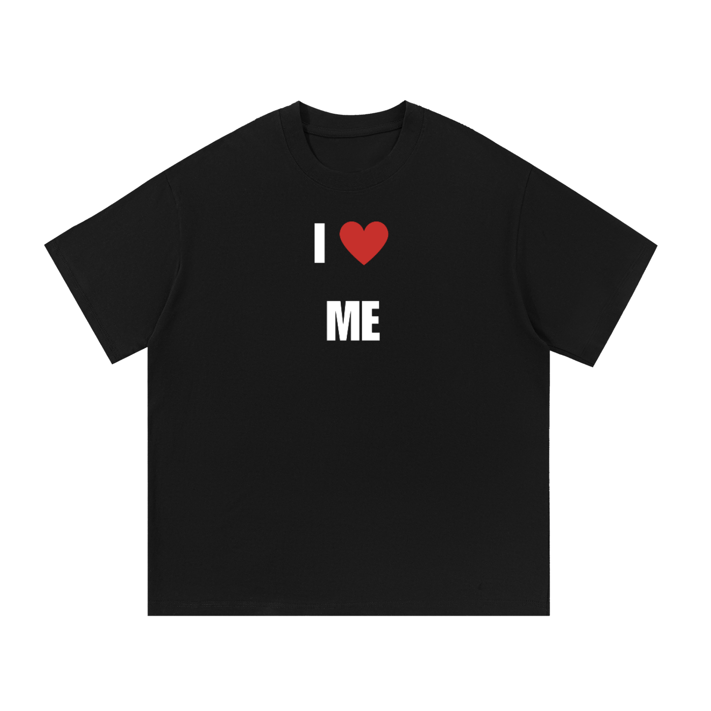 I LOVE ME T-SHIRT